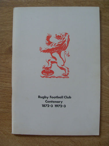The Rugby Football Club Centenary Brochure 1972 - 1973