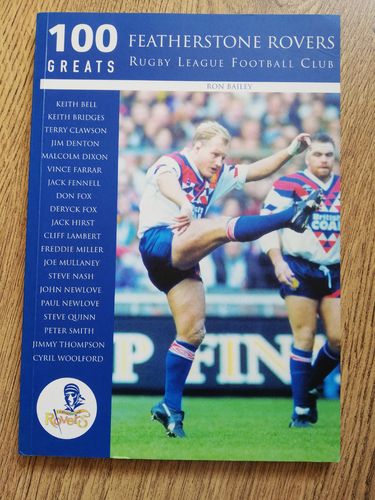 '100 Greats - Featherstone Rovers' Ron Bailey 2002 Book