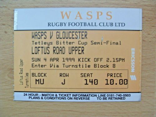 Wasps v Gloucester 1999 Tetleys Bitter Cup Semi-Final Used Rugby Ticket