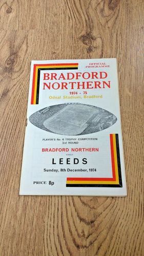 Bradford Northern v Leeds Dec 1974 Players No 6 Trophy Rugby League Programme
