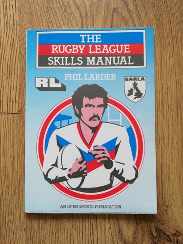 ' The Rugby League Skills Manual ' - Phil Larder