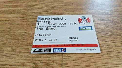 Gloucester v Leicester May 2008 Premiership Semi-Final Used Rugby Ticket