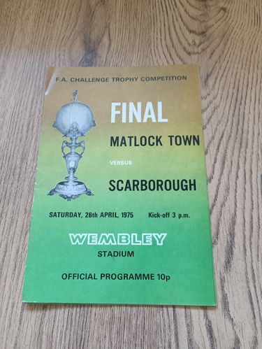 Matlock Town v Scarborough April 1975 FA Trophy Final Football Programme