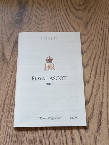 Royal Ascot 2007 Horse Racing Racecard