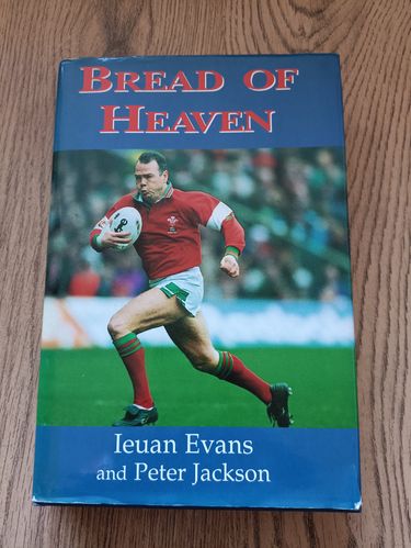 ' Bread of Heaven ' Ieuan Evans\Peter Jackson 1995 Signed Rugby Hardback Book