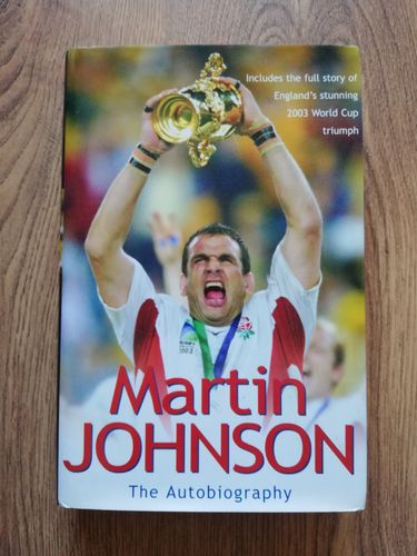 ' Martin Johnson The Autobiography ' 2003 Hardback Rugby Book